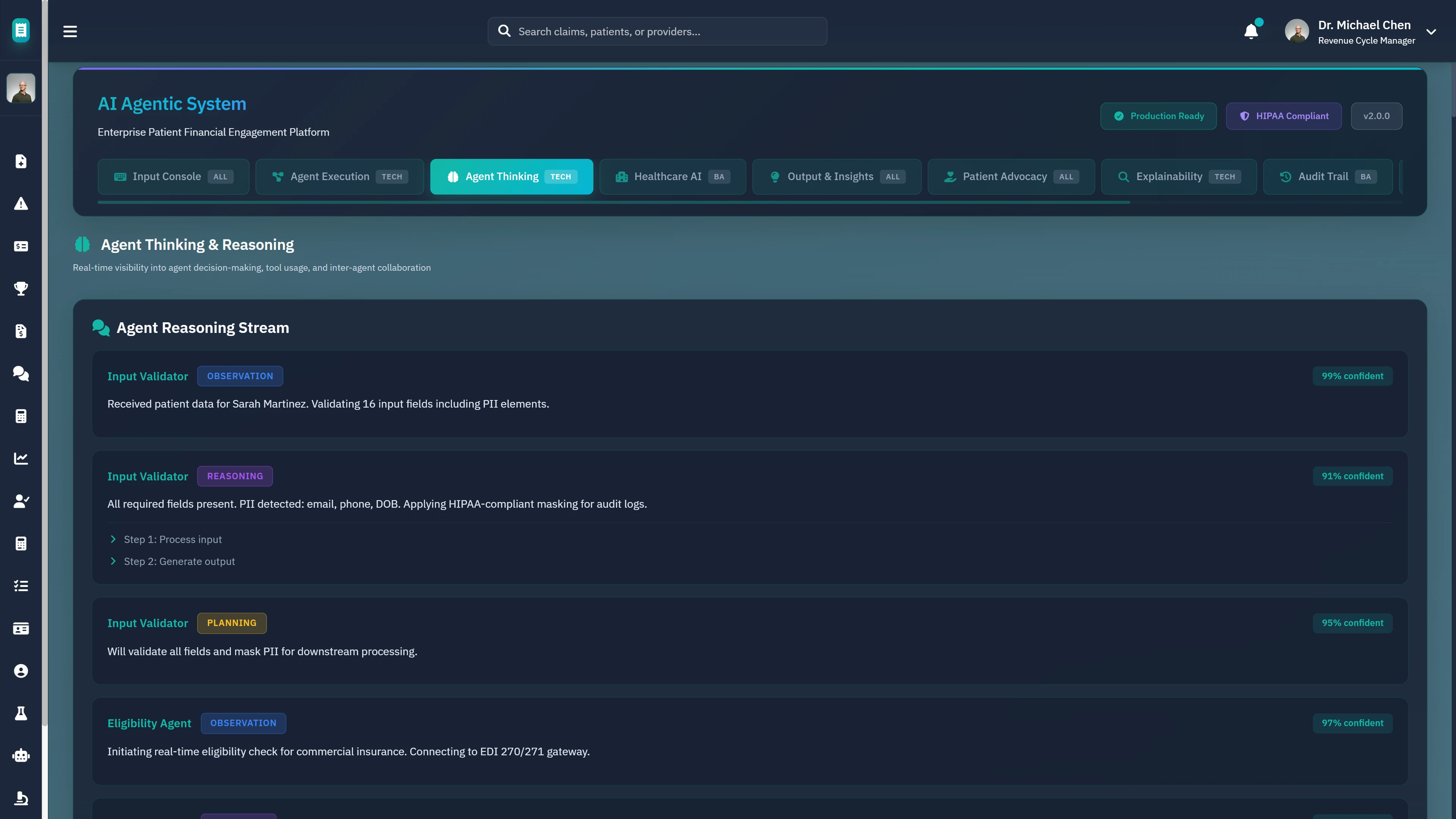 Agent Thinking & Reasoning Stream - Live visibility into agent decision-making with observations, reasoning chains, and planning steps